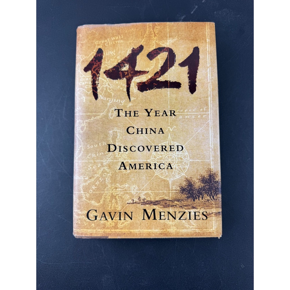 1421 The Year China Discovered America Gavin Menzies First US Edition Hardcover